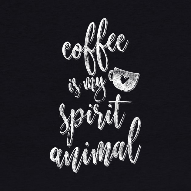 Coffee Is My Spirit Animal Funny Coffee Lover Gift by Giggias